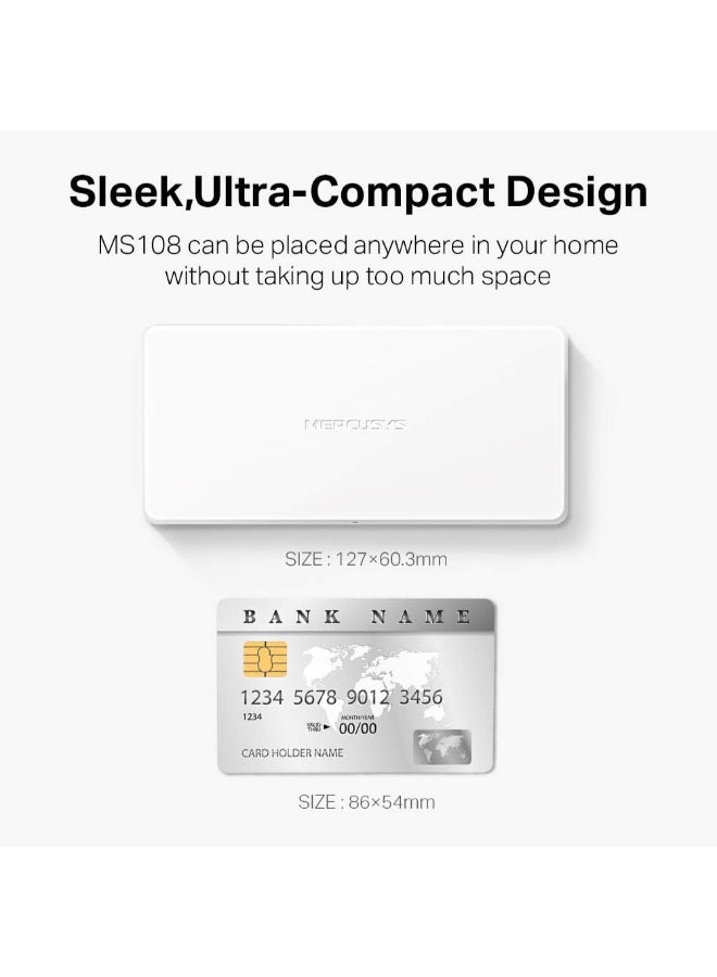 MERCUSYS 8-Port 10/100Mbps Desktop Switch
PORT: 8× 10/100 Mbps Ports
SPEC: Plastic Case
FEATURE: Plug and Play, Compact design White - Image 4