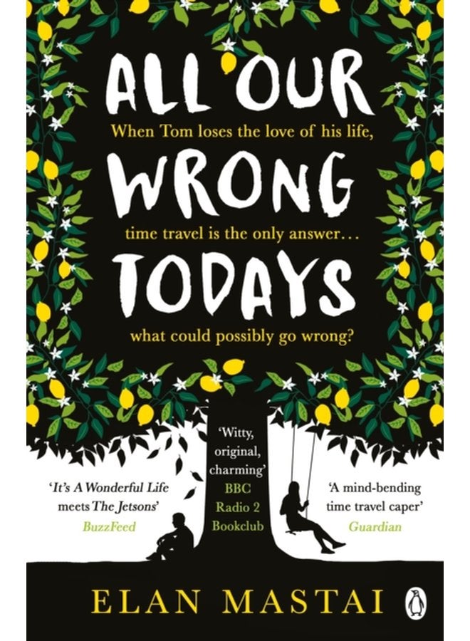 All Our Wrong Todays A BBC Radio 2 Book Club Choice 2017 - Paperback