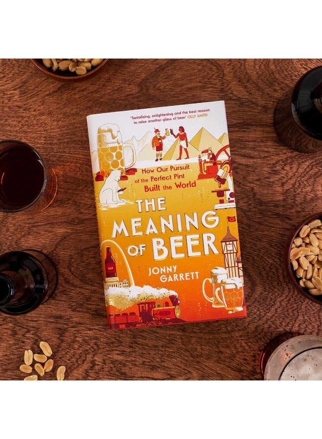 The Meaning of Beer: The Surprising Story of how Beer Made Us  - Image 3