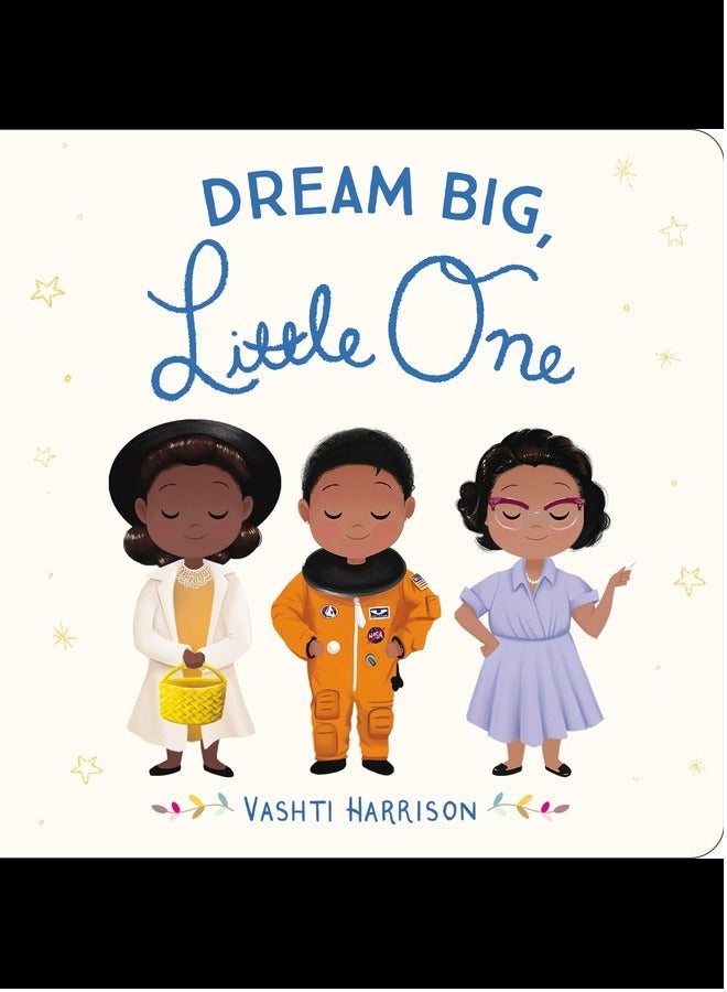 Dream Big Little One