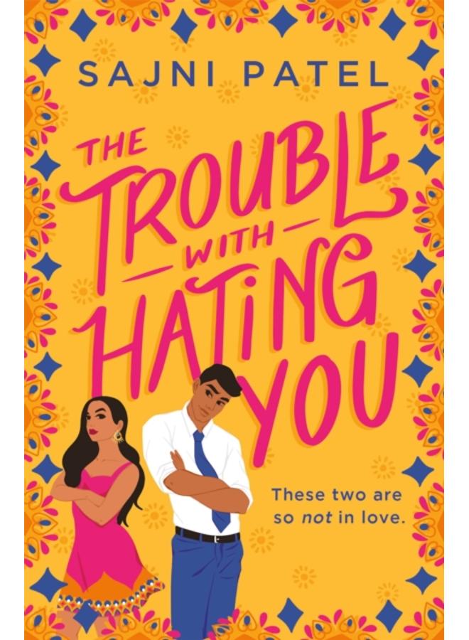 The Trouble with Hating You