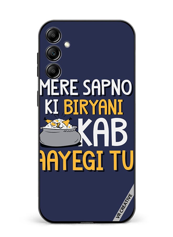 VR CREATIVE Protective Case Cover For Samsung Galaxy A34 Mere Spano Ki Biryani Kab Aayegi Tu Design Multicolour - Image 1