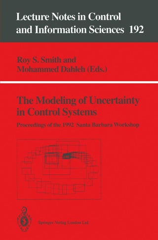 The Modeling of Uncertainty in Control Systems: Proceedings of the 1992 Santa Barbara Workshop - pzsku/Z94D3ADC39B5F84BF22F5Z/45/1749041312/af895e2c-ba7d-4f50-b753-d05ebd2fc818