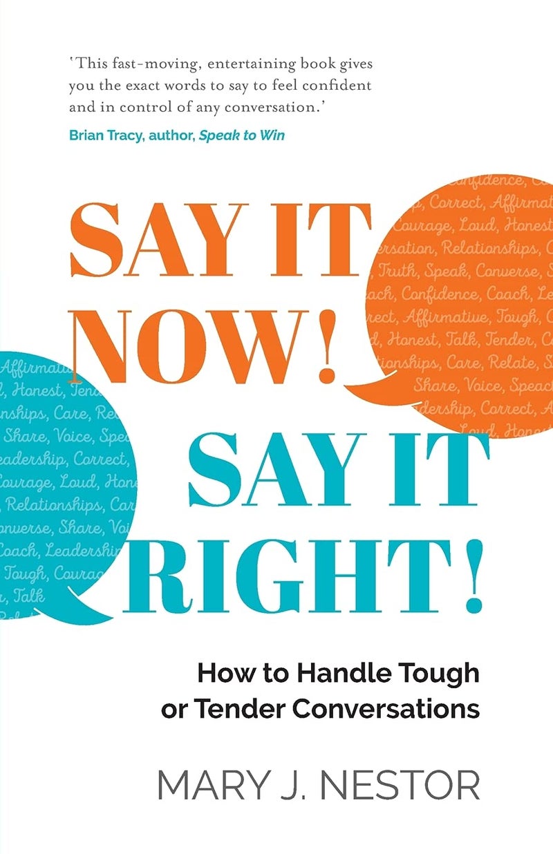 SAY IT NOW! SAY IT RIGHT! Paperback by Mary J. Nestor - 20 July 2021