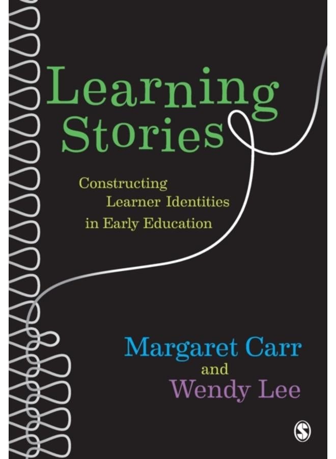 Learning Stories : Constructing Learner Identities in Early Education 