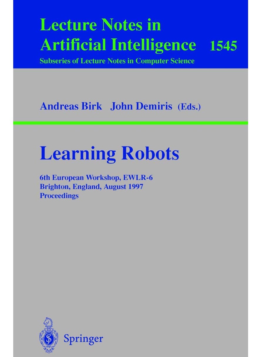Learning Robots: 6th European Workshop EWLR-6, Brighton, England, August 1-2, 1997 Proceedings 