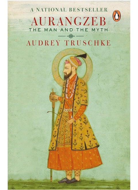 Aurangzeb: The Man and the Myth