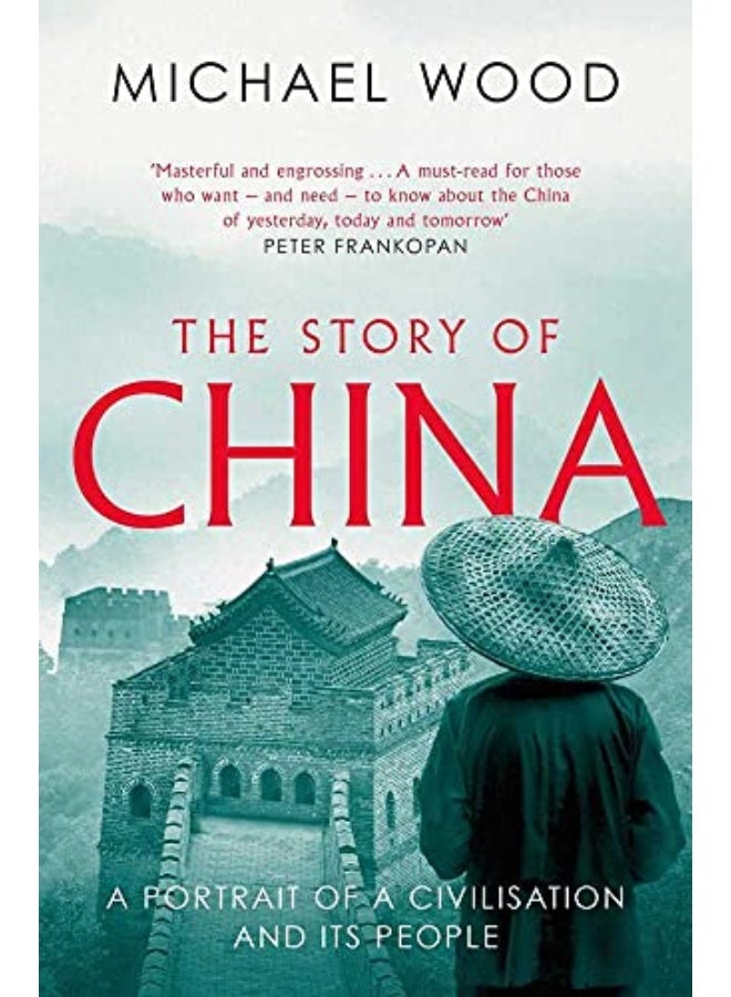 The Story of China: A portrait of a civilisation and its people