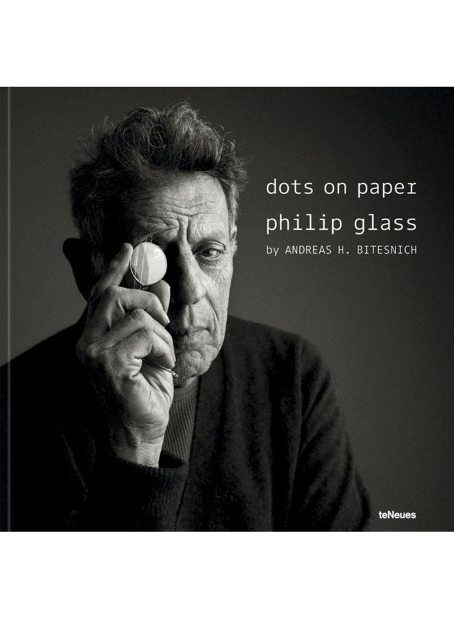 dots on paper Philip Glass by Andreas H Bitesnich - Hardback