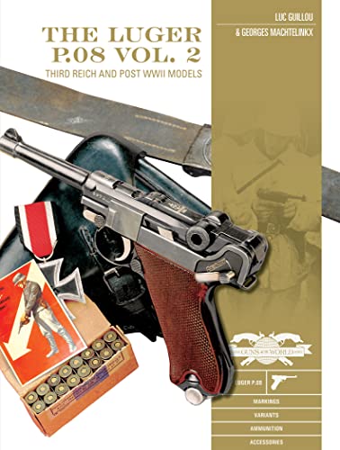 Luger P08 Vol 2 Third Reich And Postwwii Models
