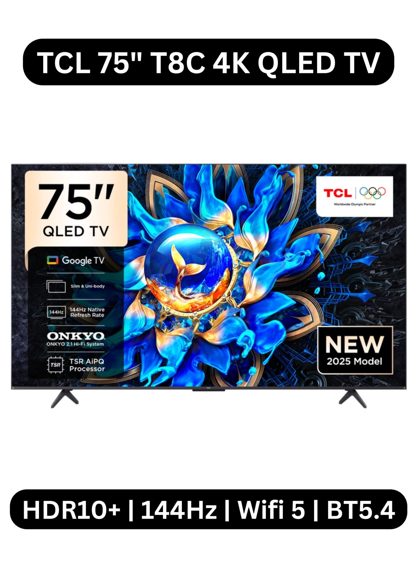 75-inch 75T8C QLED 4K Smart TV (2026 - International Version) - TCL Google TV | AiPQ Pro Processor | HVA Panel | 144Hz Native Refresh Rate | ONKYO 2.1 Hi-Fi System | Slim & Uni-body | 75T8C Black