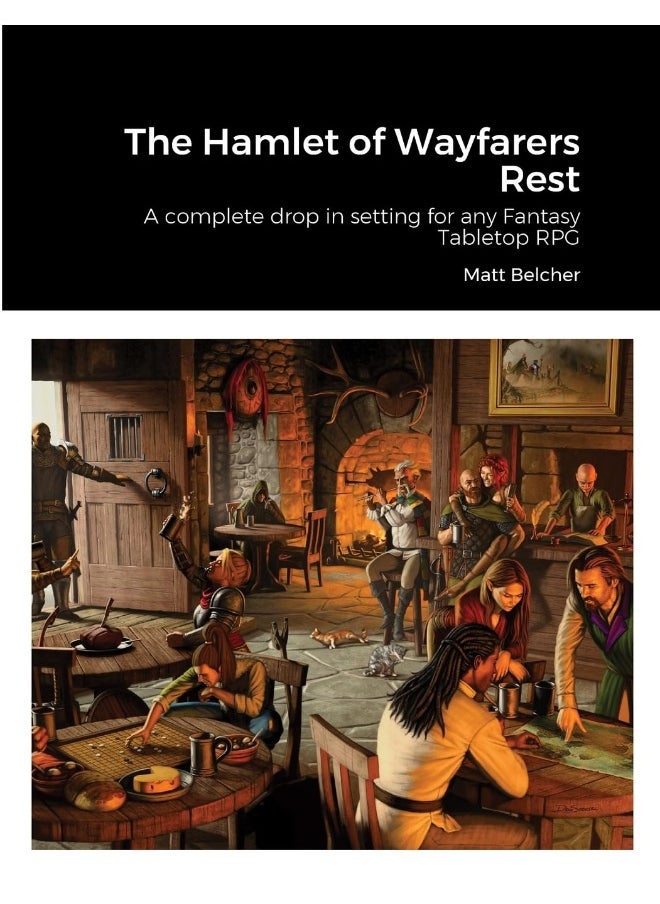 The Hamlet of Wayfarers Rest: A complete drop in setting for any Fantasy Tabletop RPG  - Image 1