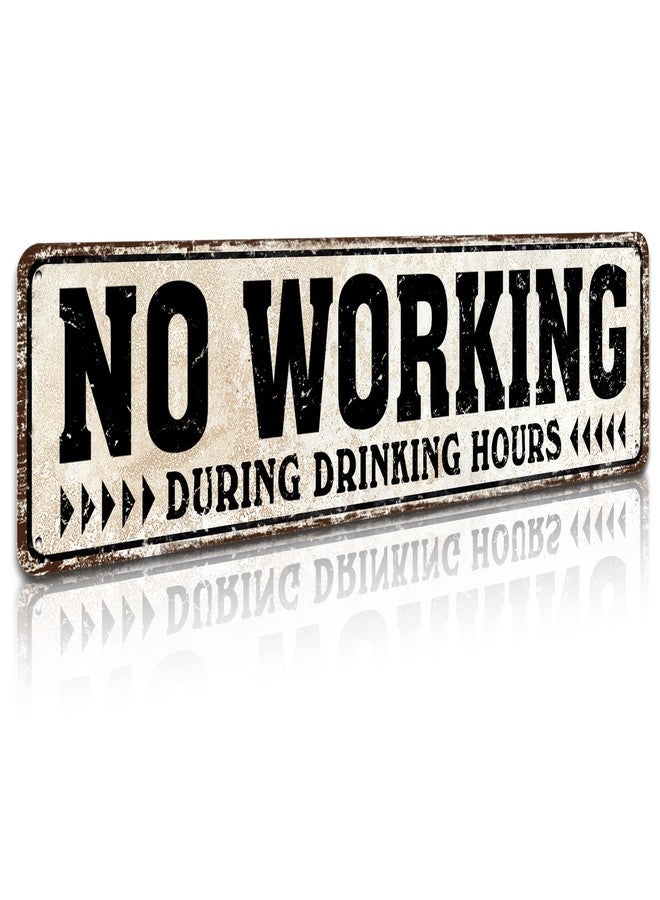 SOYAVE No Working During Drinking Hours Tin Metal Sign Home Bar Pub Restaurant Wall Decor 4X16-Inch (No Working） - Image 1
