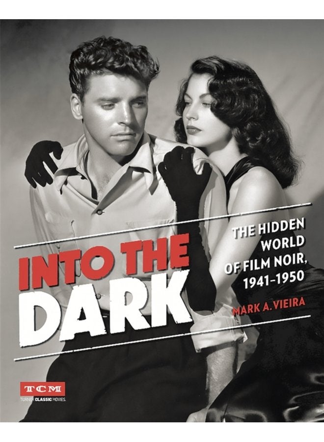 إلى الظلام: أفلام كلاسيكية من عالم الفيلم النوار 1941 - 1950 - غلاف صلب