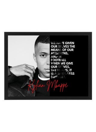 Kylian Mbappe Quote Of Kylian Mbappe We Have Given Our Selves The Means Of Our Ambitions And In Football When Give Our Selves The Means It Is Always Less Difficult Design Poster Frame 21x30 Cm - pzsku/Z94E98C8B0F1BDDB0D401Z/45/_/1691317508/948f22b3-bc6e-4b31-921c-27c6cf1dcd67