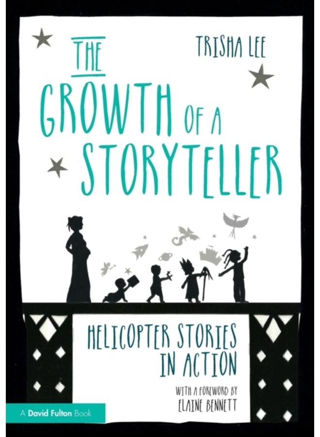 The Growth of a Storyteller : Helicopter Stories in Action 