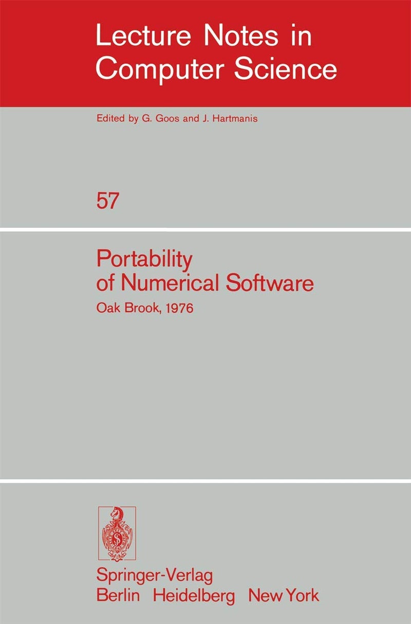 Portability of Numerical Software: Workshop, Oak Brook, Illinois, June 21-23, 1976