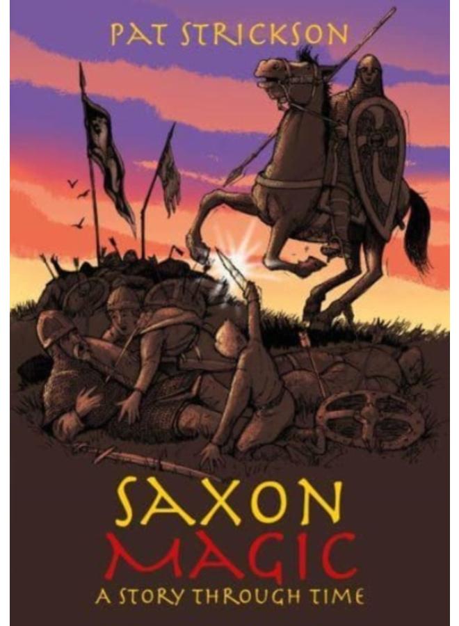 Saxon Magic : A Story Through Time 