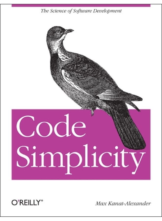 Code Simplicity The Science of Software Design - Paperback