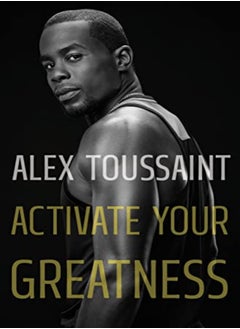 ACTIVATE YOUR GREATNESS 