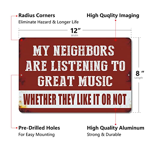 Yniaun Decor Vintage Man Cave Decor Funny Sarcasm Music Metal Tin Signs Garage Bar Patio Wall Decorations Gifts for Men 12 X 8 Inches Outdoor & Indoor - My Neighbors Are Listening to Great Music - Image 3