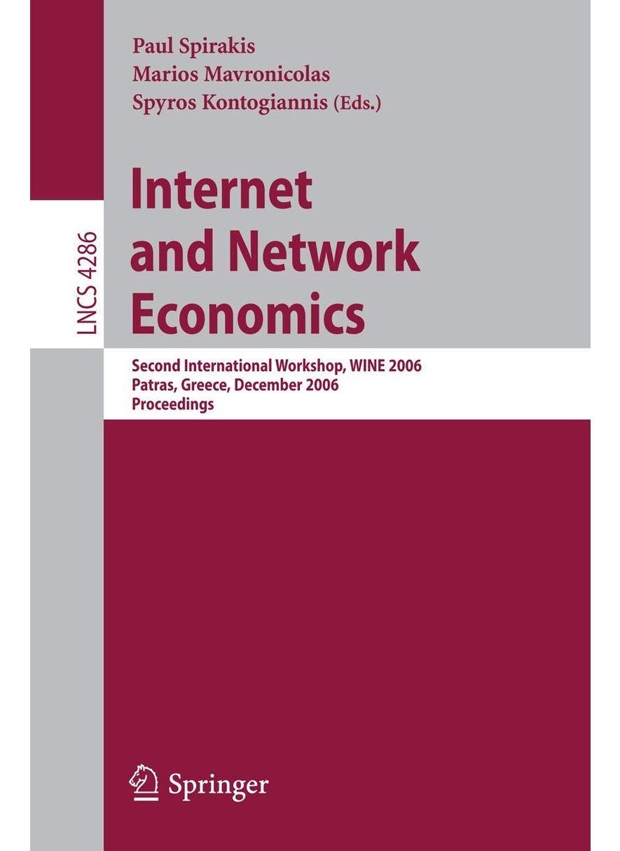Internet and Network Economics: Second International Workshop, WINE 2006, Patras, Greece, December 15-17, 2006, Proceedings 
