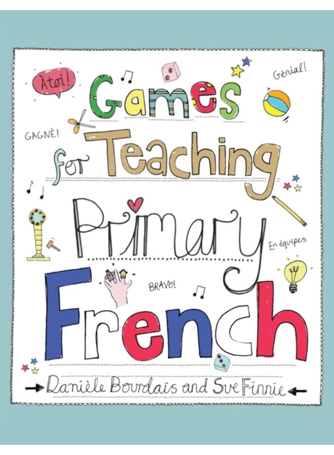 Games for Teaching Primary French 
