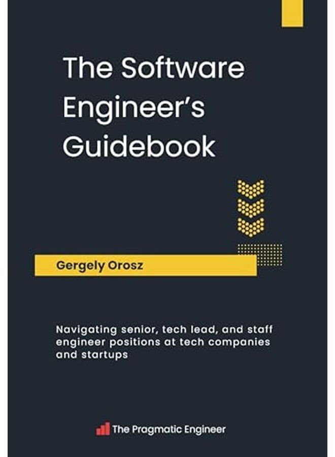 The Software Engineers Guidebook