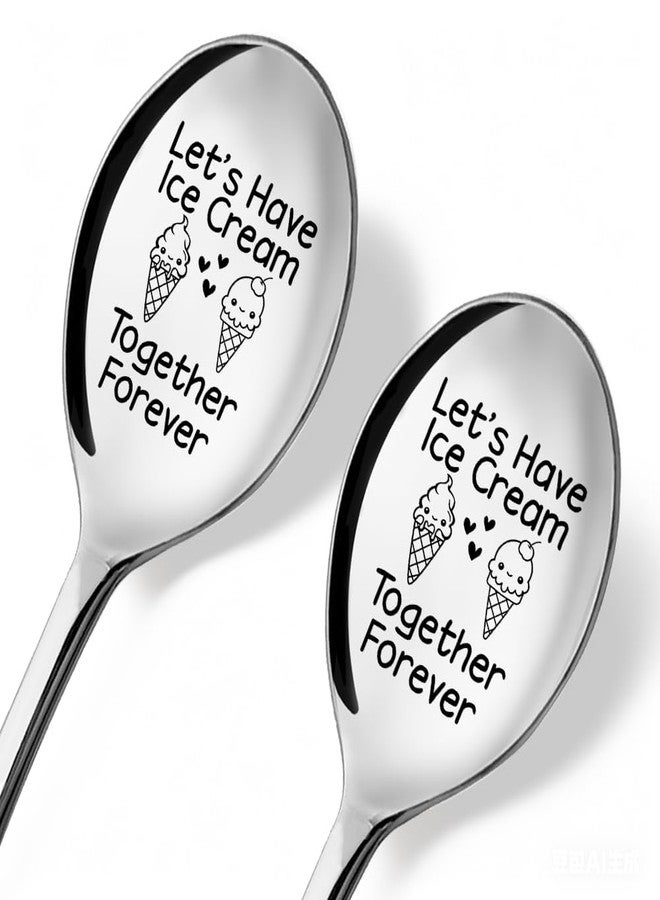 ZBBFSCSB Let's Have Ice Cream Together Forever - 2 Pcs Spoon Set, Our Ice Cream Shovel, Perfect for Boyfriend Girlfriend Couples - Valentine's Day Wedding Engagement Spoon Gift Ideas - Image 1