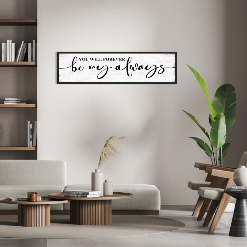 1 KINGO You Will Forever Be My Always Sign Wall Decor: Love Quotes Wall Art Framed Farmhouse Bedroom Decor for Couples,Modern Master Bedroom Sign Aesthetic Minimalist Posters Wall Plaques 12" x 40" - Image 3