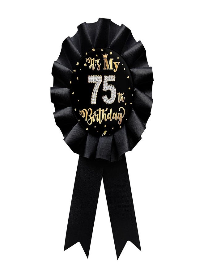WIDEIDEAL Black It's My 75th Birthday Tinplate Badge Pin, Happy 75th Birthday Man or Woman Award Ribbon Party Decorations Sign - Image 1