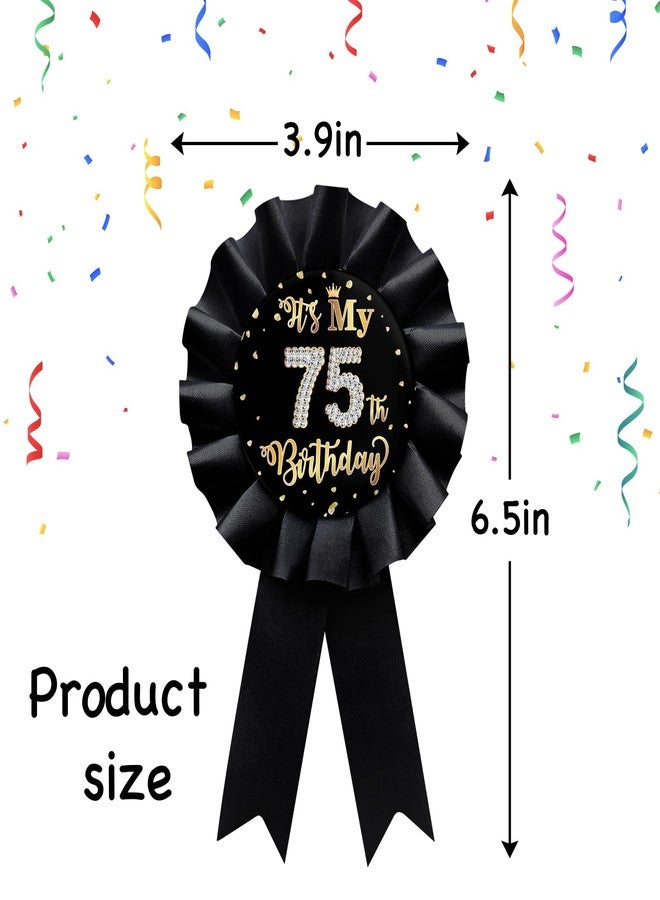 WIDEIDEAL Black It's My 75th Birthday Tinplate Badge Pin, Happy 75th Birthday Man or Woman Award Ribbon Party Decorations Sign - Image 2