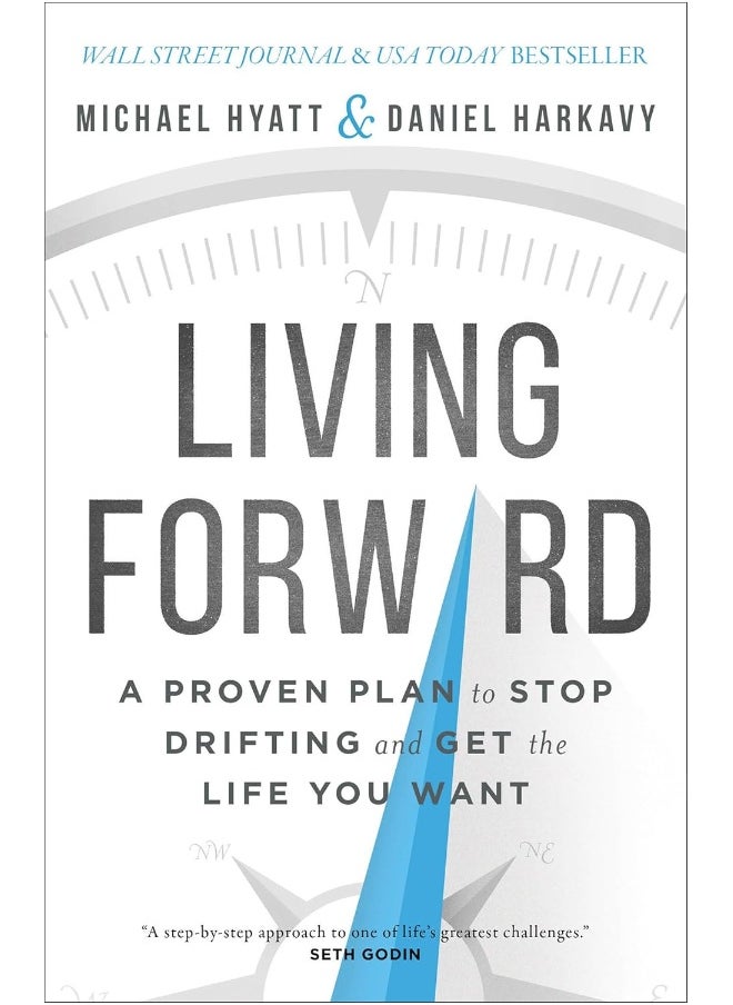 Living Forward – A Proven Plan to Stop Drifting and Get the Life You Want  - Image 1