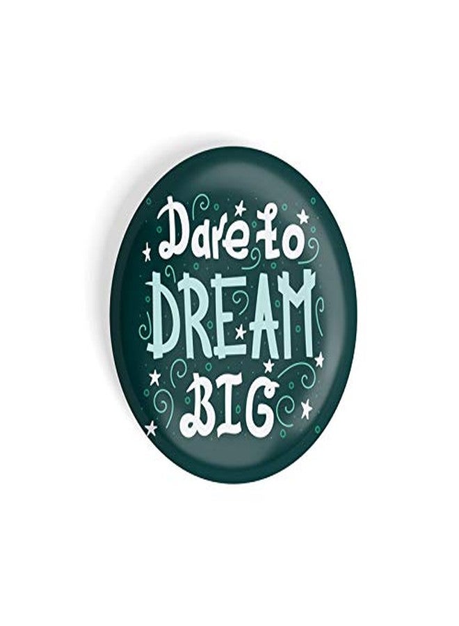 dhcrafts Pin Badges Green Color Dare to Dream Big Glossy Finish Design Pack of 1 - Image 3