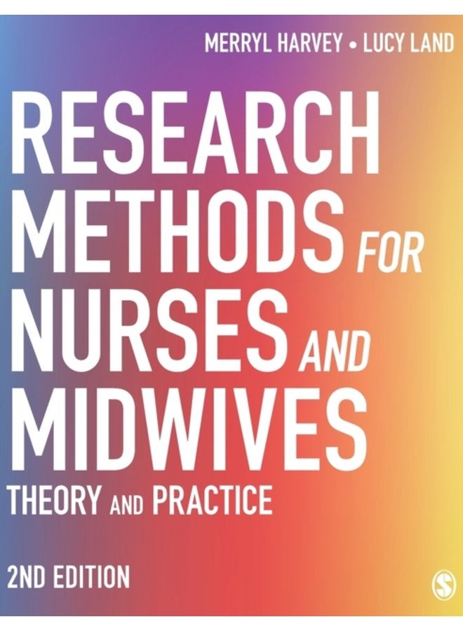 Research Methods for Nurses and Midwives Theory and Practice - Paperback