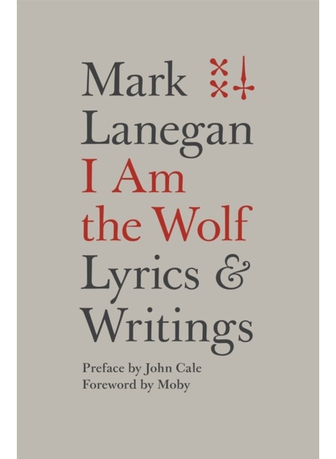 I Am the Wolf Lyrics and Writings - Hardback