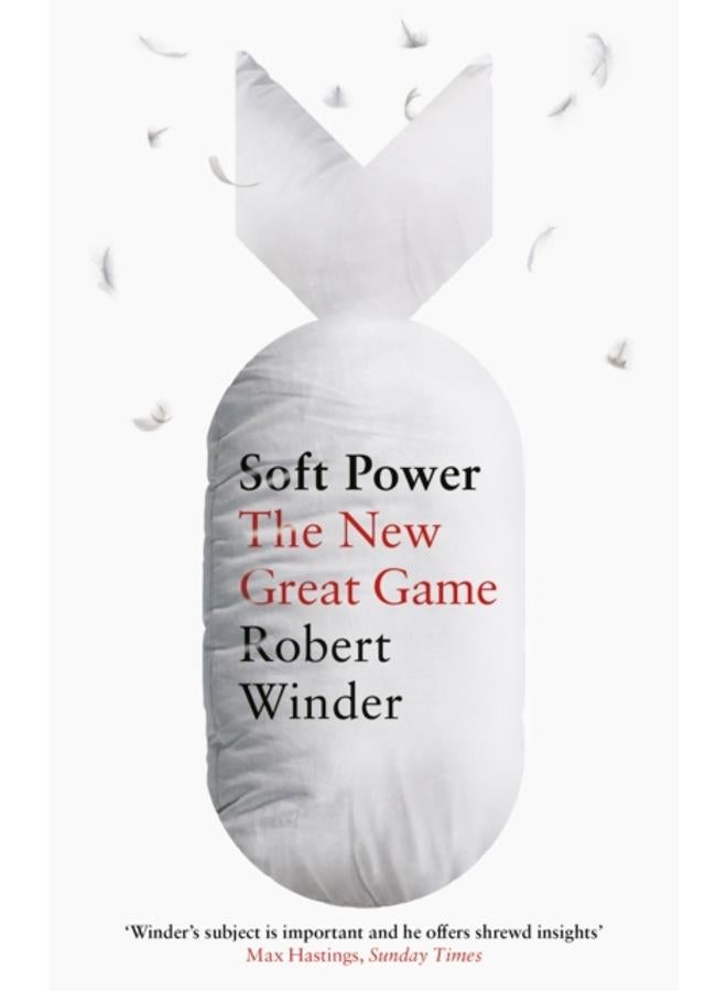 Soft Power : The New Great Game 
