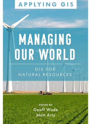 Managing Our World: GIS for Natural Resources - pzsku/Z950C5EEEB0E5F69C4198Z/45/_/1741788553/03ef484b-b7ba-4a60-9e95-55f930723f9d