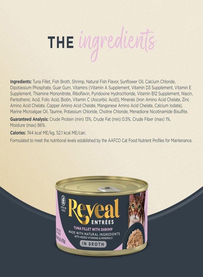 Reveal Entrées Natural Wet Cat Food, Grain-Free with Added Vitamins & Minerals, Carrageenan-Free and High Protein, Tuna Fillet with Shrimp in Broth (24 x 2.47 oz Cans) - Image 3