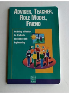 Adviser, Teacher, Role Model, Friend: On Being a Mentor to Students in Science and Engineering 