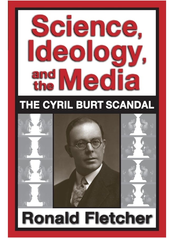 Science, Ideology, and the Media: Cyril Burt Scandal 