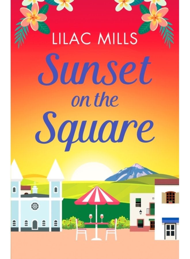 Sunset on the Square Escape on a Spanish holiday with this heartwarming love story - Paperback