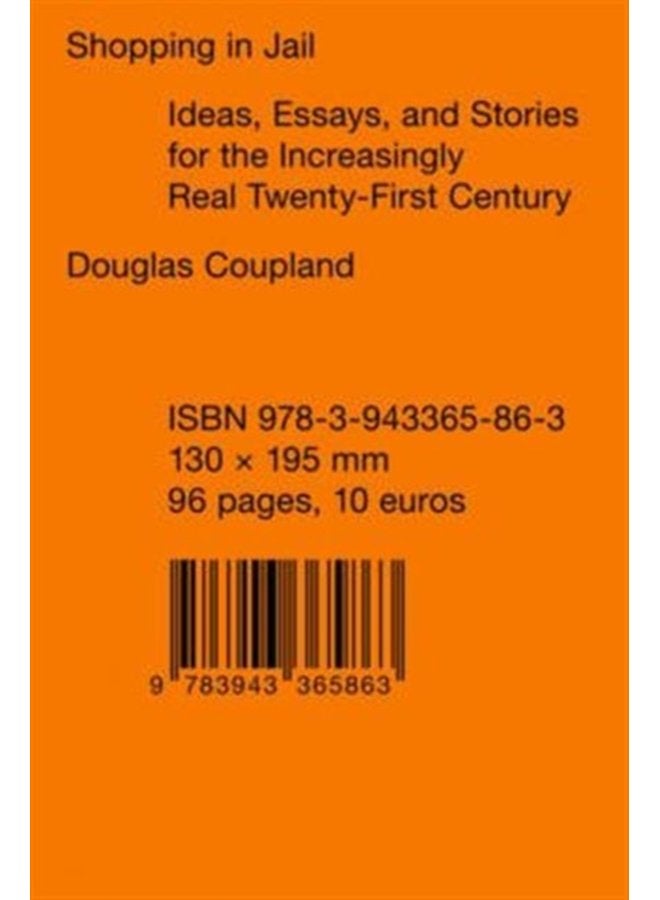 Shopping in Jail Ideas Essays and Stories for the Increasingly Real Twenty First Century - Paperback
