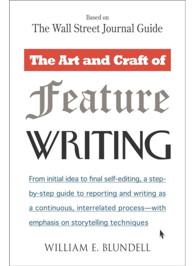 The Art and Craft of Feature Writing Based on The Wall Street Journal Guide - Paperback