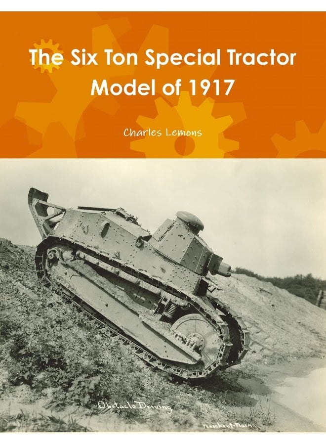 The Six Ton Special Tractor Model of 1917  - Image 1