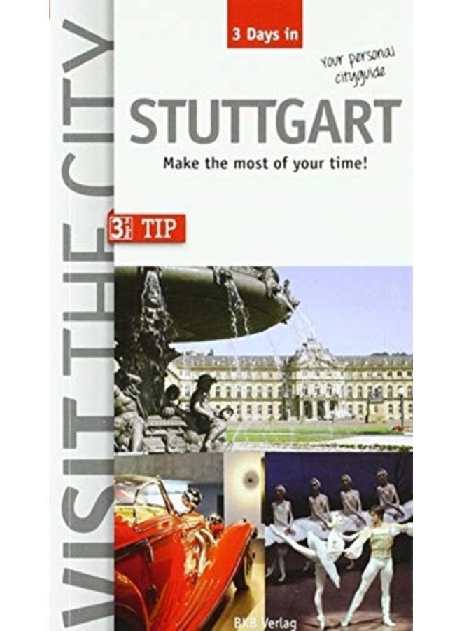 Visit the City Stuttgart 3 Days In Make the most of your time - Paperback