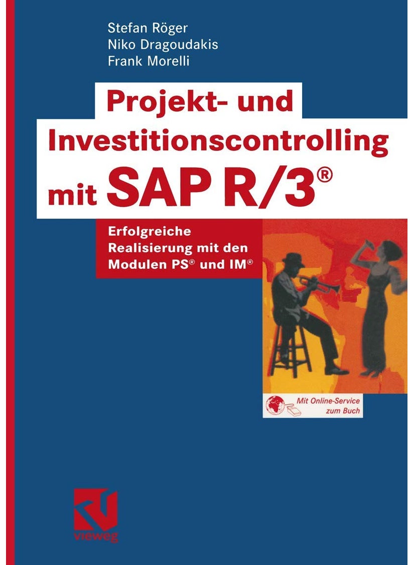 Projekt- und Investitionscontrolling mit SAP R/3®: Erfolgreiche Realisierung mit den Modulen PS® und IM® 