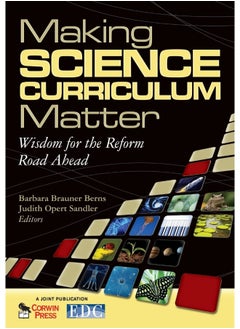 Making Science Curriculum Matter: Wisdom for the Reform Road Ahead 