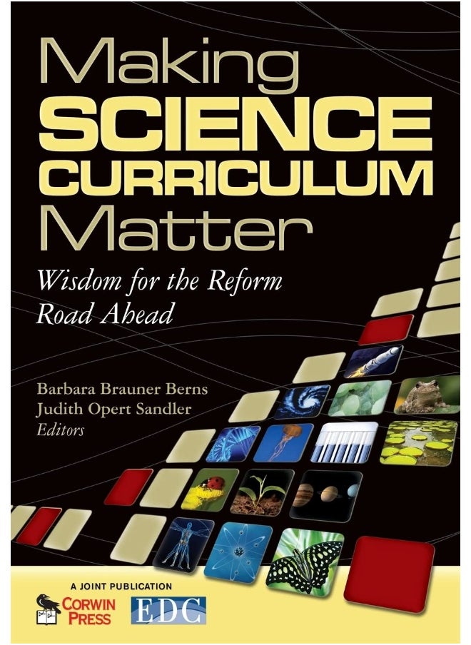 Making Science Curriculum Matter: Wisdom for the Reform Road Ahead 