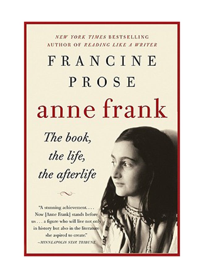 Anne Frank: The Book, The Life, The Afterlife